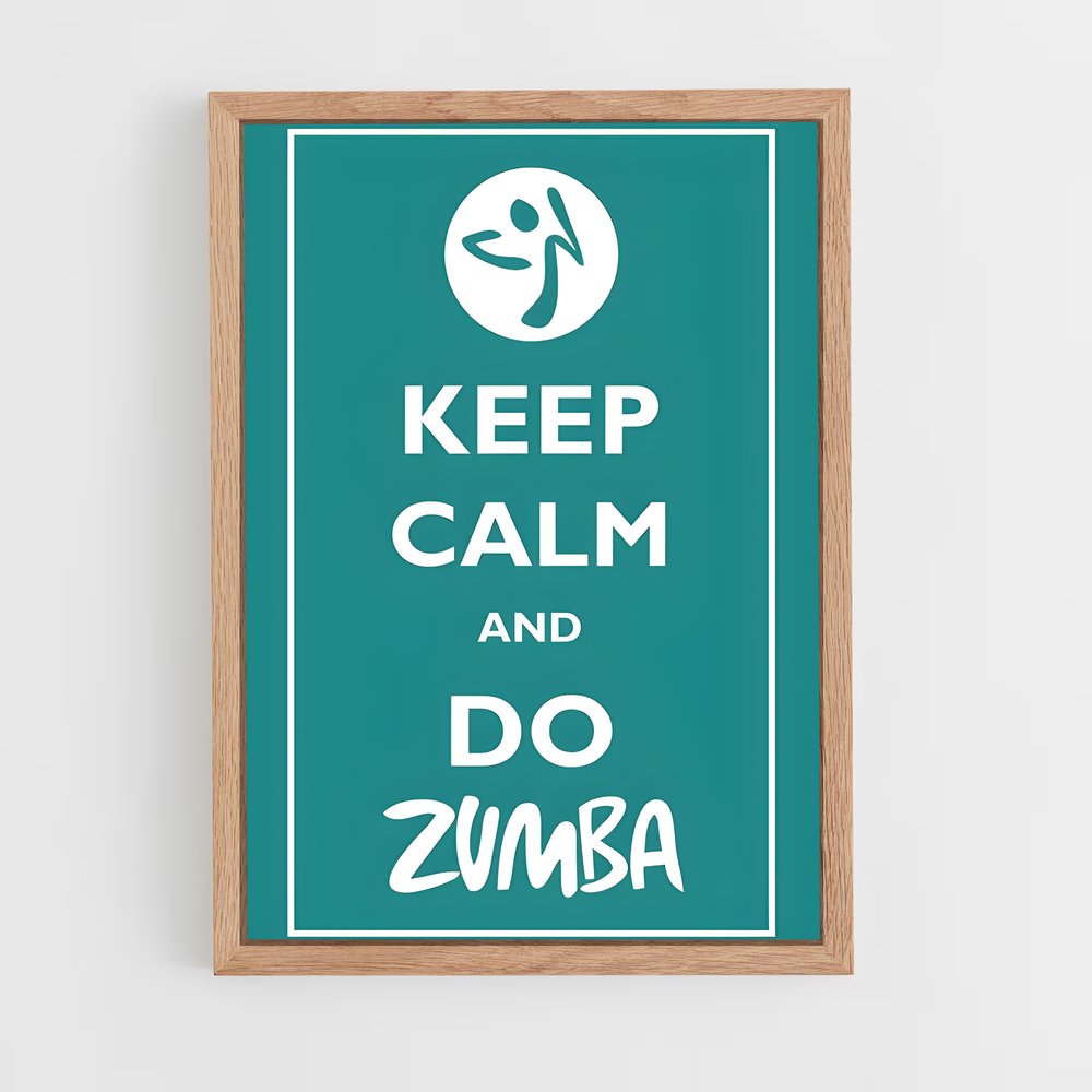 Poster Keep Calm and Zumba – affiche Danse (vue 4)